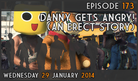 GameOverCast Episode 173 - DANNY GETS ANGRY! (AN ERECT STORY)