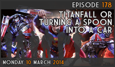 GameOverCast Episode 178 - TITANFALL or Turning a spoon into a car