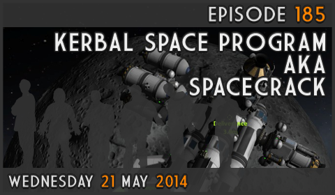 GameOverCast Episode 185 - Kerbal Space Program aka spacecrack